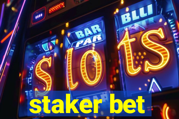 staker bet